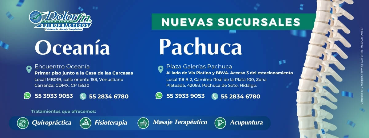 Nuevas sucursales Dolorfin: Oceanía en CDMX y Pachuca en Hidalgo, con quiropráctica, fisioterapia, masaje terapéutico y acupuntura