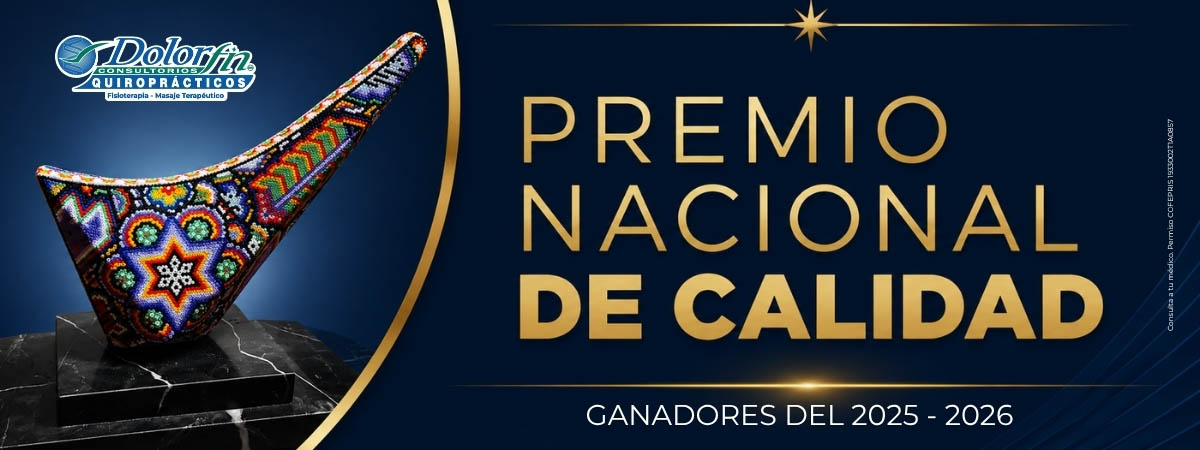 Dolorfin Quiroprácticos, ganador del Premio Nacional de Calidad 2025-2026, reconocimiento a la quiropráctica y fisioterapia en México
